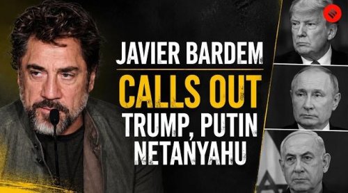 Хавиер Бардем в Кан: Тръмп, Путин и Нетаняху са пример за &bdquo;токсична мъжественост&ldquo; (ВИДЕО)